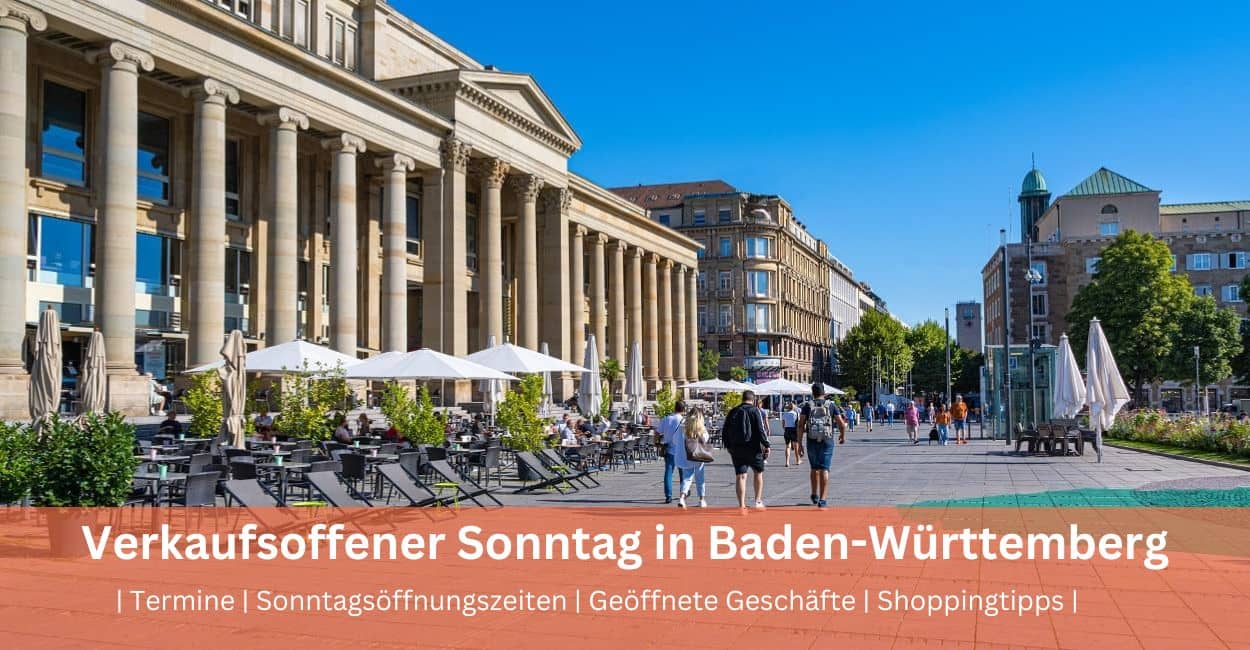 Verkaufsoffener Sonntag Baden-Württemberg 2024